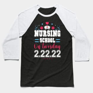 Nurse, Nursing School On TwosDay 2/22/22 Baseball T-Shirt